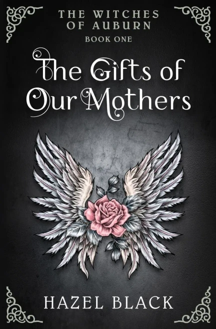 The Witches Of Auburn : The Gifts Of Our Mothers