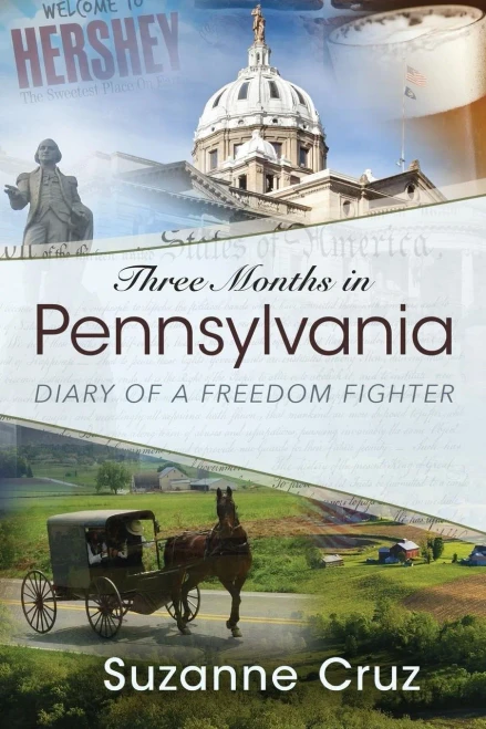 Three Months In Pennsylvania : Diary Of A Freedom Fighter