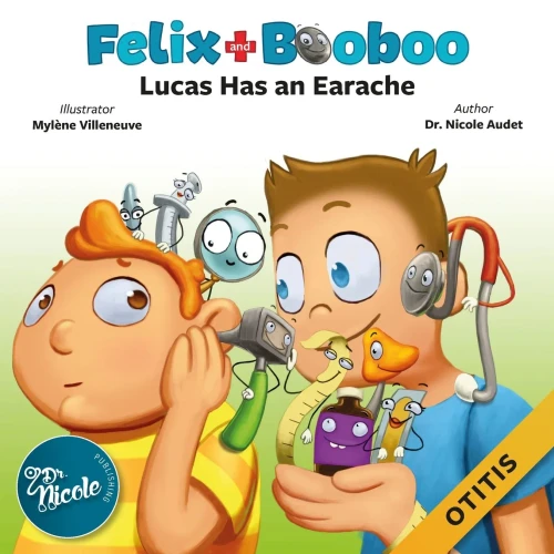 Lucas Has An Earache : Otitis