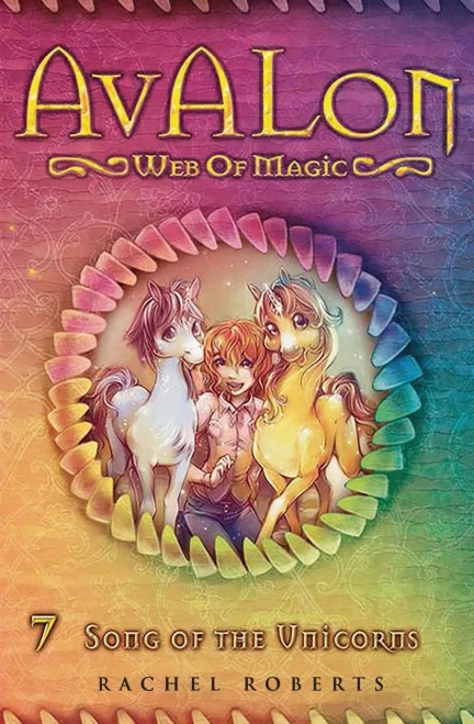 Song Of The Unicorns : Avalon Web Of Magic