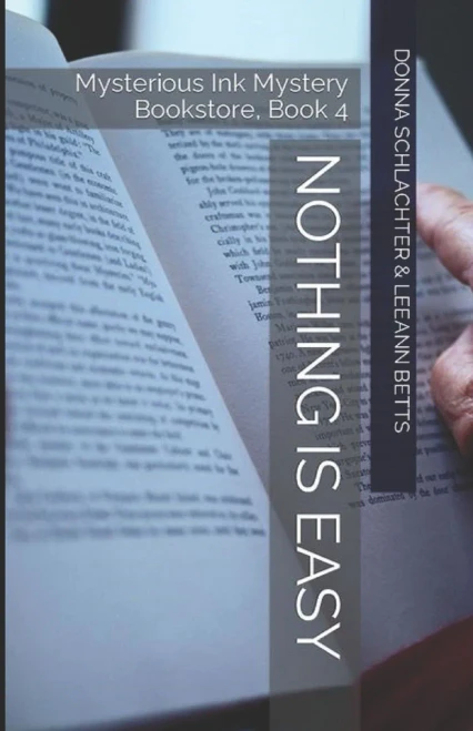 Nothing Is Easy: Mysterious Ink Mystery Bookstore, Book 4