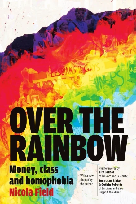 Over The Rainbow: Money, Class And Homophobia