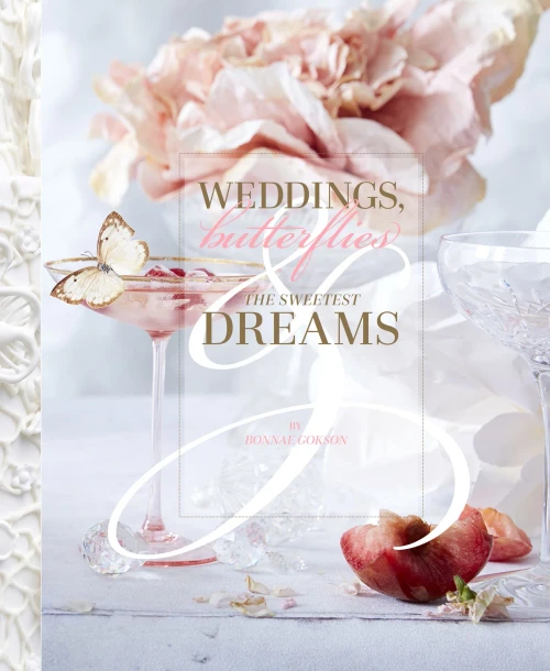 Weddings, Butterflies And The Sweetest Dreams