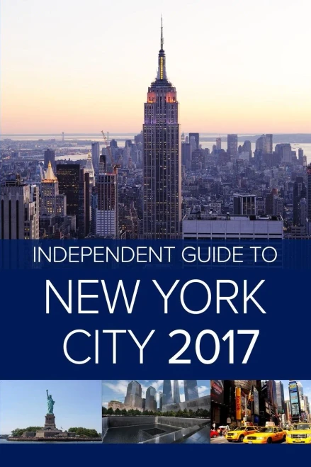 The Independent Guide To New York City 2017