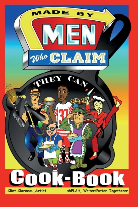 Made By Men Who Claim They Can Cook-Book