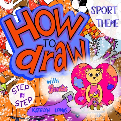 How To Draw With Bearific® Step By Step Sport Theme (Bearific® How To Draw Series)