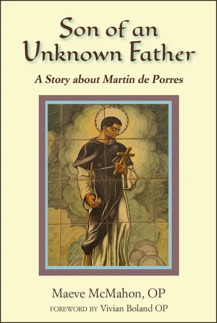 Son Of An Unknown Father: A Story About Martin De Porres