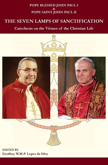 The Seven Lamps Of Sanctification: Catechesis On The Virtues Of The Christian Life