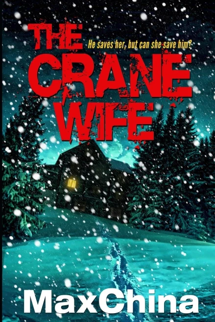 The Crane Wife: A Psychological Thriller