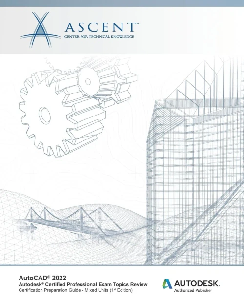 Autocad 2022: Autodesk Certified Professional Exam Topics Review: Autodesk Authorized Publisher
