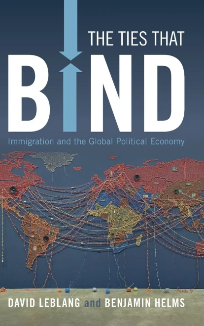 The Ties That Bind: Immigration And The Global Political Economy