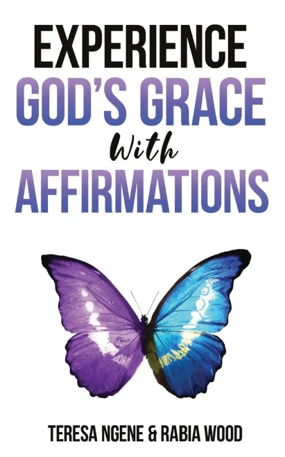Experience God'S Grace With Affirmations