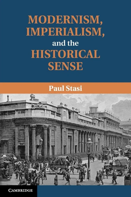 Modernism, Imperialism, And The Historical Sense
