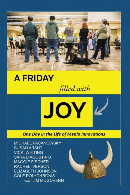 A Friday Filled With Joy: One Day In The Life Of A Radically Innovative Company