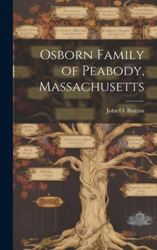 Osborn Family Of Peabody, Massachusetts