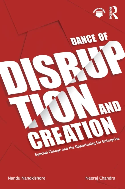 Dance Of Disruption And Creation: Epochal Change And The Opportunity For Enterprise