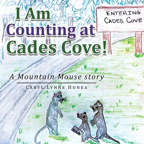 I Am Counting At Cades Cove!: A Mountain Mouse Story