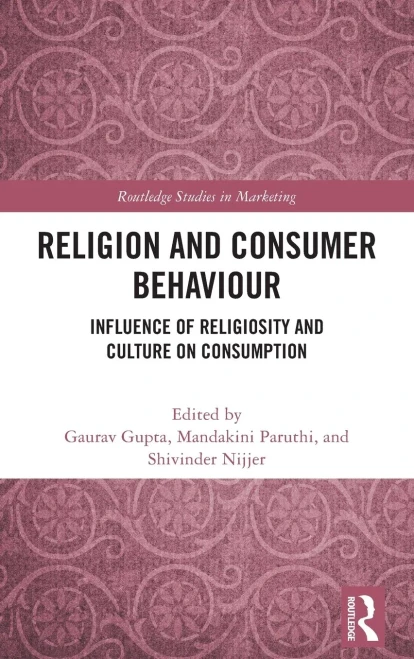 Religion And Consumer Behaviour (Routledge Studies In Marketing)