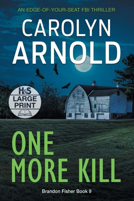 One More Kill: A Completely Unputdownable Pulse-Pounding Serial Killer Thriller (Brandon Fisher Fbi) - 9781989706640