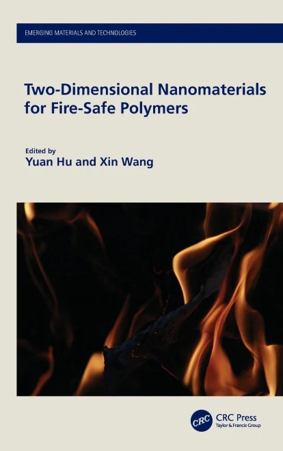 Two-Dimensional Nanomaterials For Fire-Safe Polymers (Emerging Materials And Technologies)