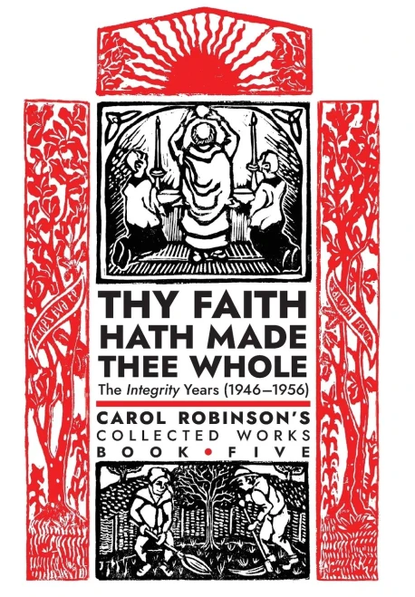 Thy Faith Hath Made Thee Whole: The Integrity Years (1946-1956) (Collected Works) (Hardcover)