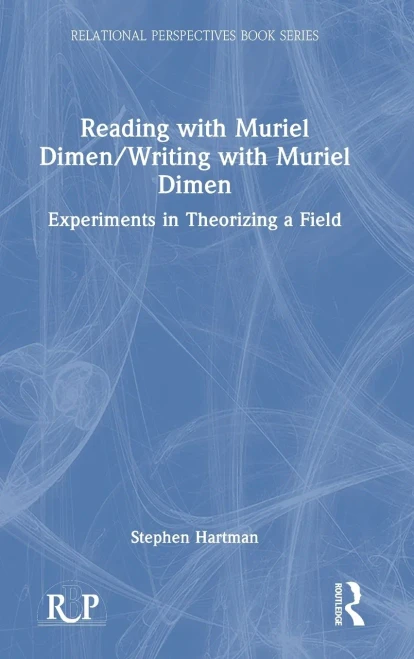 Reading With Muriel Dimen/Writing With Muriel Dimen (Relational Perspectives Book Series)