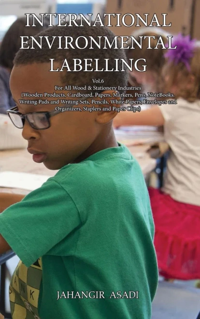 International Environmental Labelling Vol.6 Stationery: For All Wood & Stationery Industries (Wooden Products, Cardboard, Papers, Markers, Pens, ... Staplers And Paper Clips) (Ecolabelling) (Hardcover)