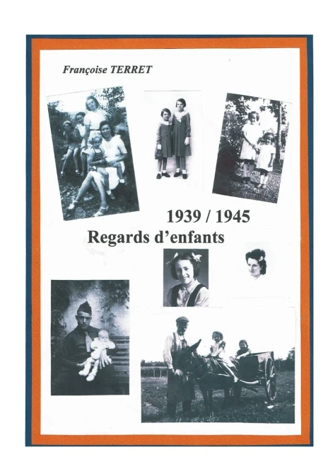 1939-1945 Regards D'Enfants (French Edition)