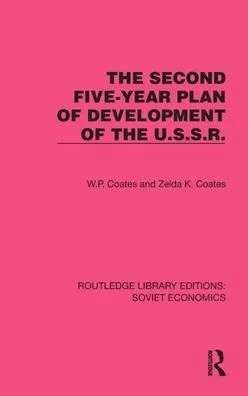 The Second Five-Year Plan Of Development Of The U.S.S.R.