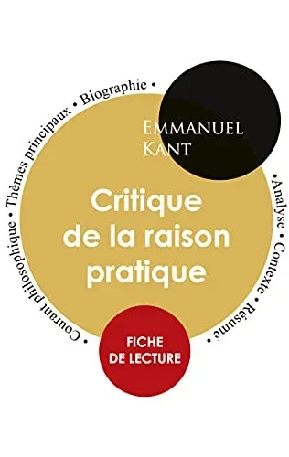 Fiche De Lecture Critique De La Raison Pratique (Étude Intégrale) (French Edition)