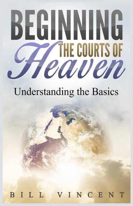 Beginning The Courts Of Heaven: Understanding The Basics (Large Print Edition)