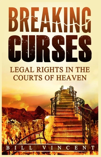 Breaking Curses: Legal Rights In The Courts Of Heaven (Large Print Edition)