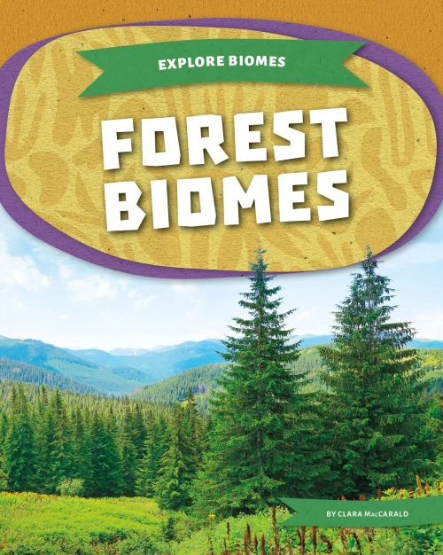 Forest Biomes (Explore Biomes)