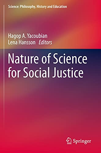 Nature Of Science For Social Justice (Science: Philosophy, History And Education)