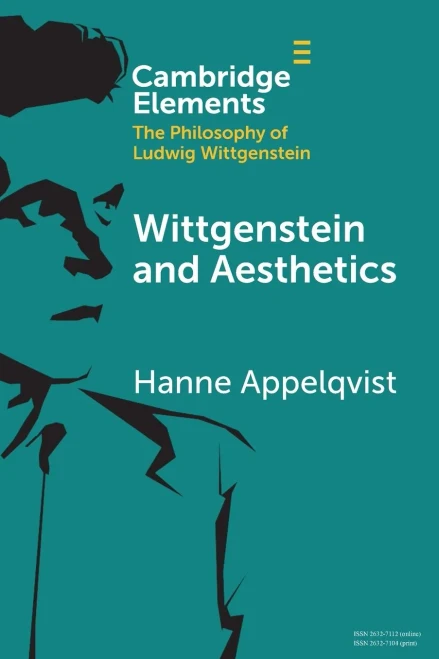 Wittgenstein And Aesthetics (Elements In The Philosophy Of Ludwig Wittgenstein)