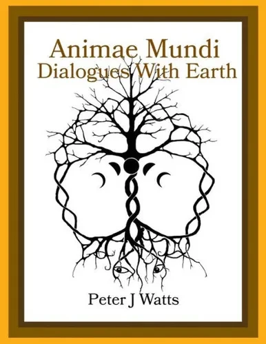 Animae Mundi ~ Dialogues With Earth Paperback