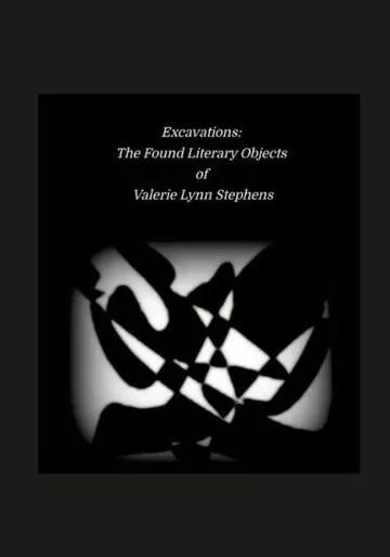 Excavations: The Found Literary Objects Of Valerie Lynn Stephens: Null