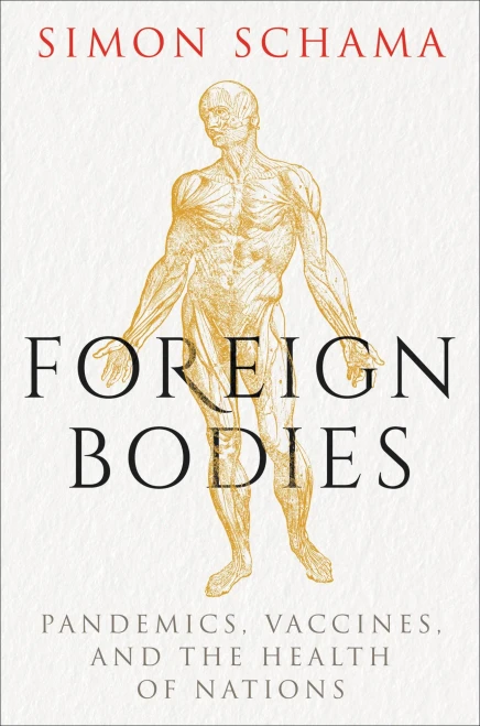 Foreign Bodies: Pandemics, Vaccines, And The Health Of Nations