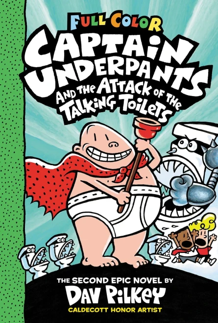 Captain Underpants And The Attack Of The Talking Toilets: Color Edition (Captain Underpants #2)