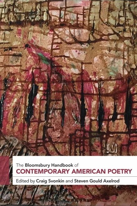 The Bloomsbury Handbook Of Contemporary American Poetry (Bloomsbury Handbooks)