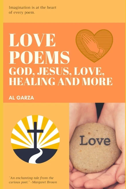 Love Poems: God, Jesus, Love, Healing And More