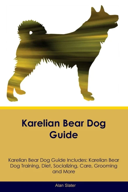 Karelian Bear Dog Guide Karelian Bear Dog Guide Includes: Karelian Bear Dog Training, Diet, Socializing, Care, Grooming, Breeding And More