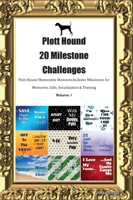 Plott Hound 20 Milestone Challenges Plott Hound Memorable Moments. Includes Milestones For Memories, Gifts, Socialization & Training Volume 1