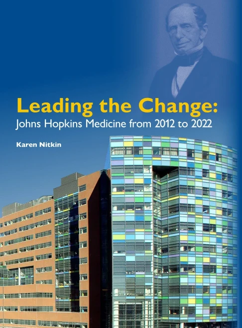 Leading The Change: Johns Hopkins Medicine From 2012 To 2022