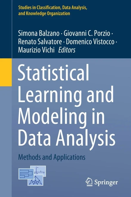 Statistical Learning And Modeling In Data Analysis: Methods And Applications (Studies In Classification, Data Analysis, And Knowledge Organization)