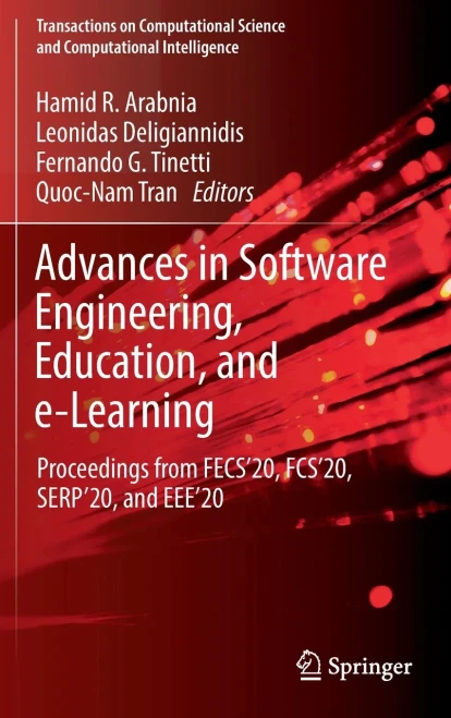 Advances In Software Engineering, Education, And E-Learning: Proceedings From Fecs'20, Fcs'20, Serp'20, And Eee'20 (Transactions On Computational Science And Computational Intelligence)