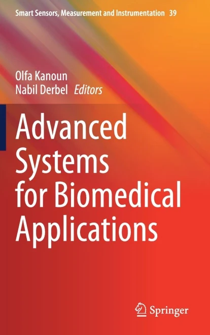 Advanced Systems For Biomedical Applications (Smart Sensors, Measurement And Instrumentation, 39)
