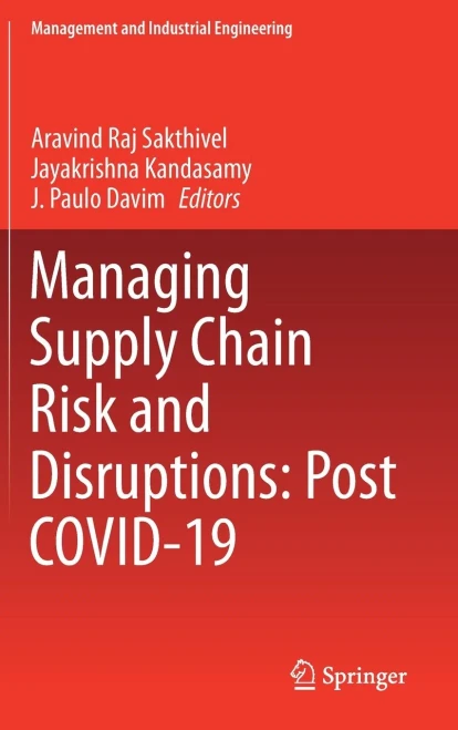 Managing Supply Chain Risk And Disruptions: Post Covid-19 (Management And Industrial Engineering)