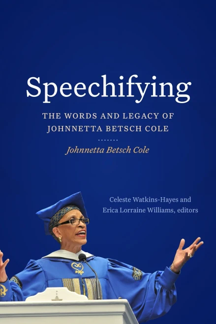Speechifying: The Words And Legacy Of Johnnetta Betsch Cole