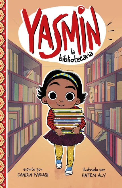 Yasmín La Bibliotecaria / Yasmin The Librarian (Yasmin En Espanol / Yasmin In Spanish) (Spanish Edition)